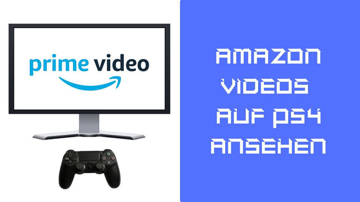 Amazon Videos auf PS4 ansehen