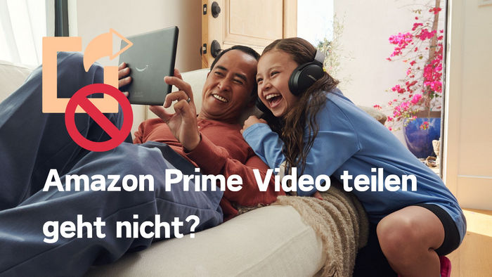 Amazon Prime Video teilen geht nicht